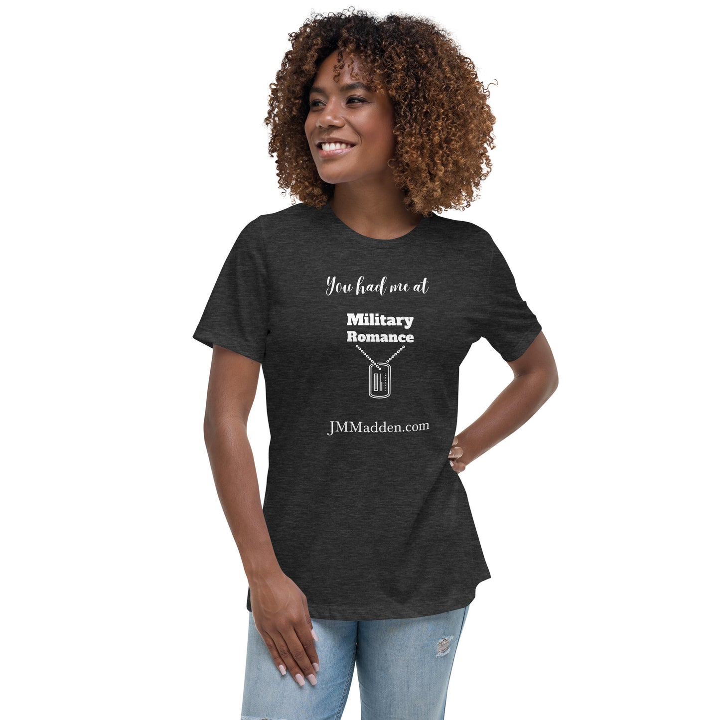 Women's Relaxed T-Shirt You had me at military romance, white lettering, author logo